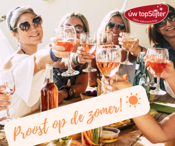 Proost op de zomer - uw topSlijter - NB (1)